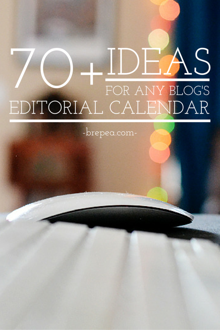 70+ Ideas For Any Blog’s Editorial Calendar