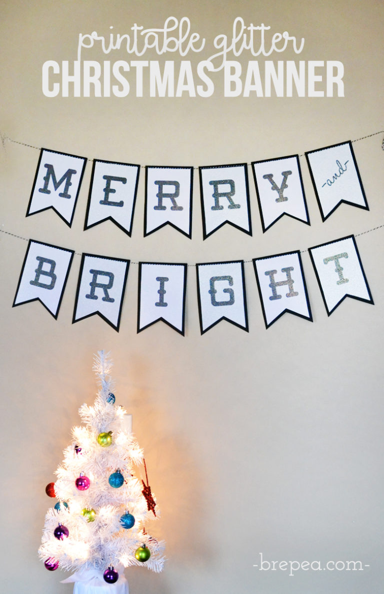 Merry And Bright Glitter Christmas Banner + Free Printable