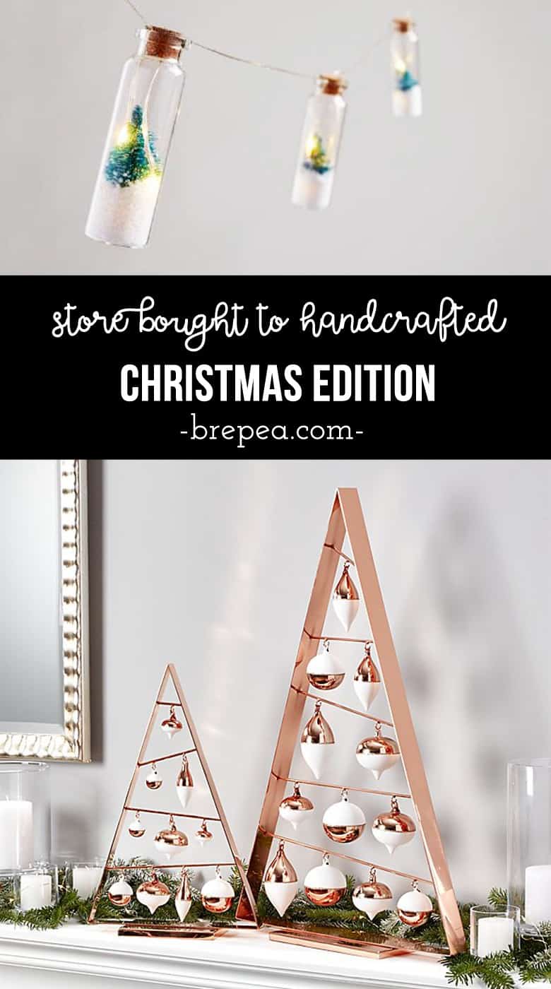 Find inspiration from stores like Anthropologie and Pottery Barn for DIY Christmas projects! 