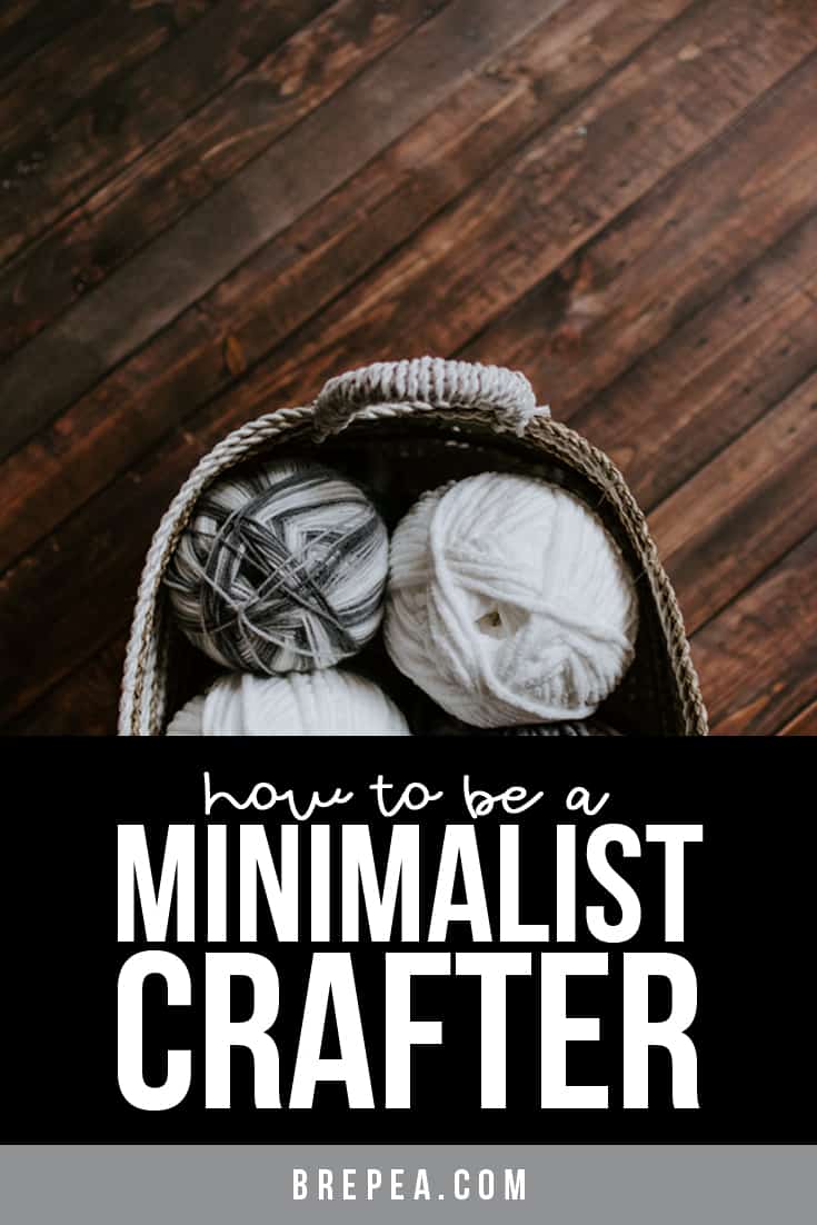 You can be a minimalist crafter, in fact minimalism is great for boosting creativity! Here are some steps to take towards becoming a minimalist crafter.