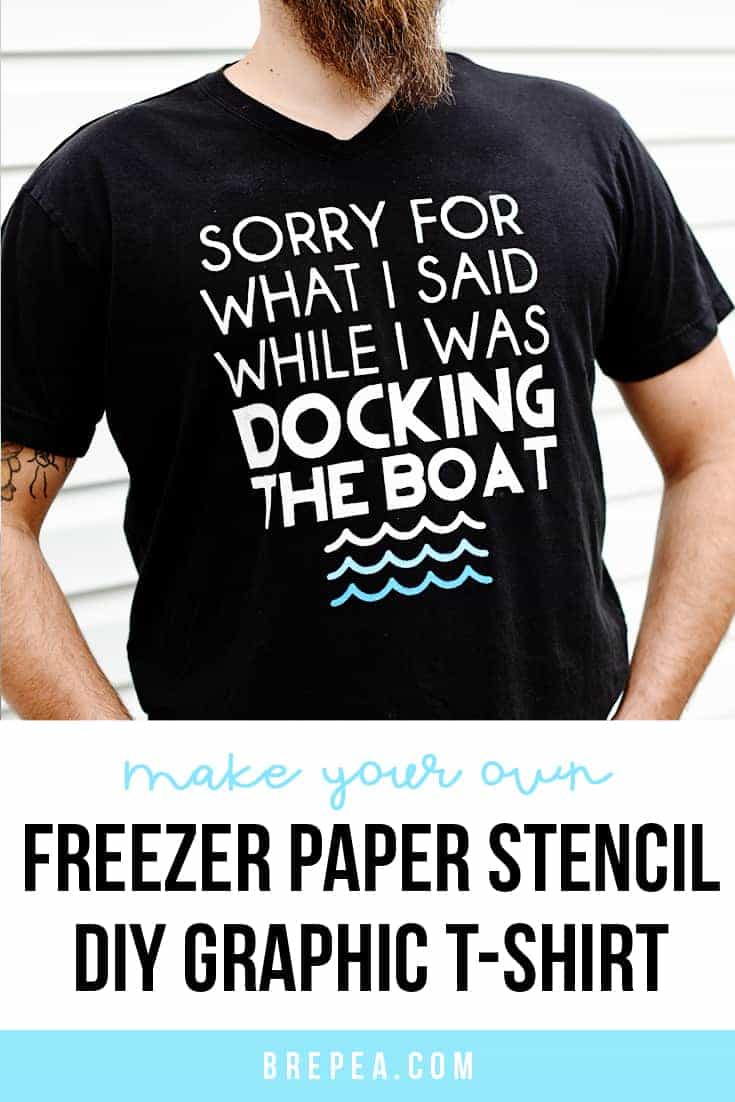 Learn how to do freezer paper stenciling to make this funny DIY boating shirt, perfect for Father's Day or your favorite Dad! This tutorial is easy to follow and includes a free download to use with a Cricut or Silhouette, or you could use an exacto knife.